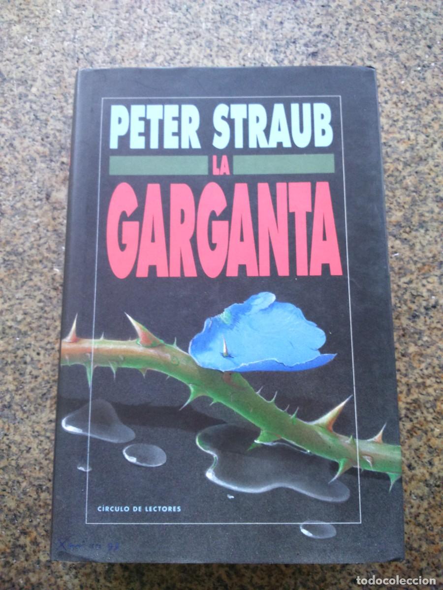 Libros de segunda mano: LA GARGANTA -- PETER STRAUB -- CIRCULO -- - Foto 1