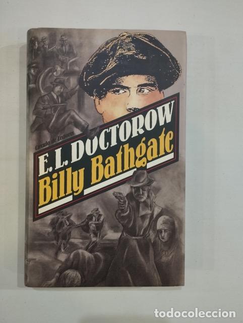 Libros de segunda mano: E. L. Doctorow - Billy Bathgate - Foto 1