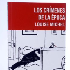 Libros de segunda mano: LOS CRÍMENES DE LA ÉPOCA (LOUISE MICHEL) EL NADIR, 2012. OFRT