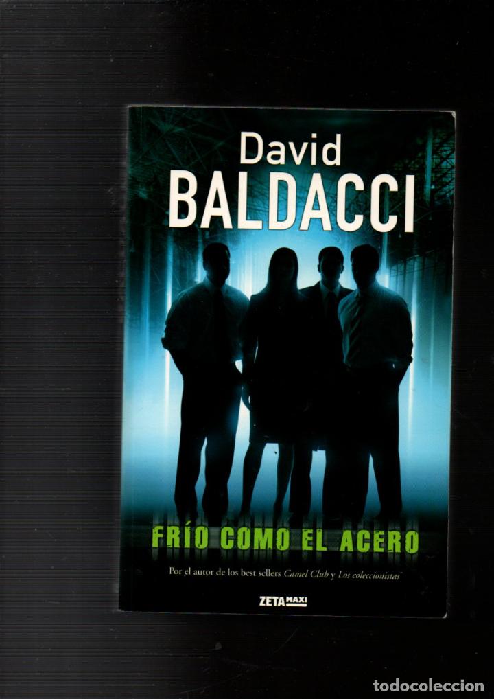 Libros de segunda mano: FRIO COMO EL ACERO. DAVID BALDACCI. EDICIONES B, 1&ordf; EDICION 2011 - Foto 1