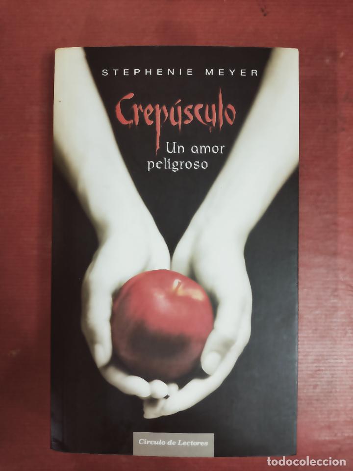 Crepúsculo: un amor peligroso - Stephenie Meyer