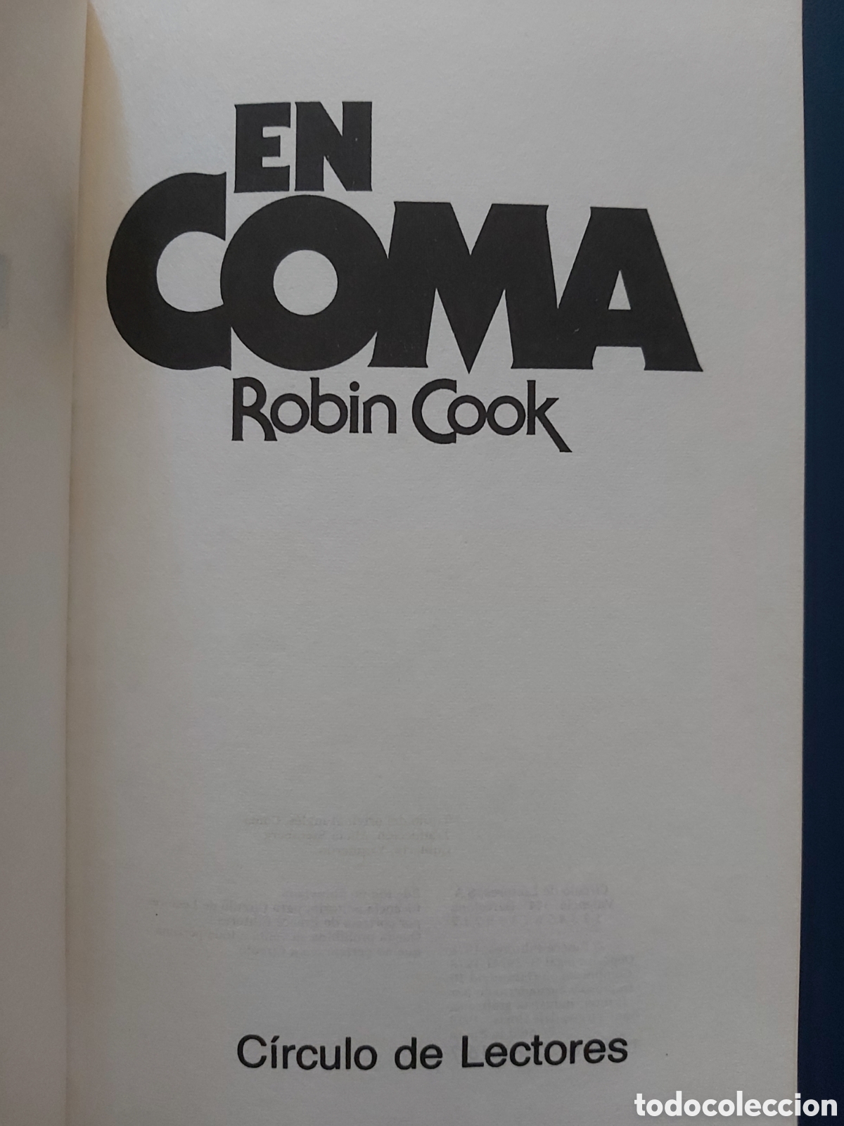 Libros de segunda mano: EN COMA # ROBIN COOK # C&Iacute;RCULO DE LECTORES # 1978 - Foto 3
