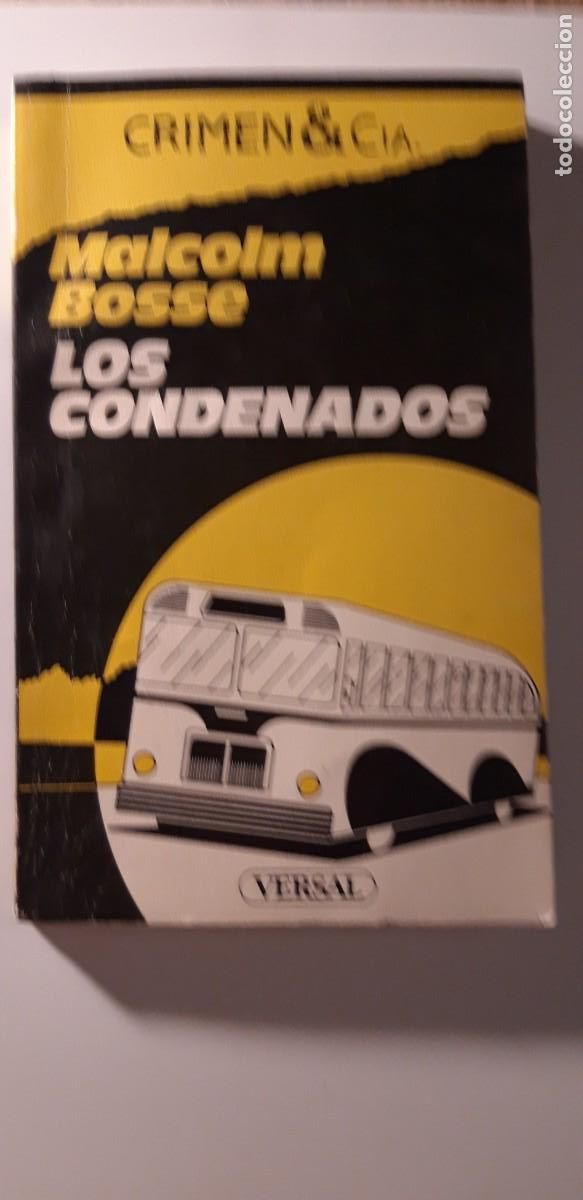 Libros de segunda mano: 1 NOVELA NEGRA ** LOS CONDENADOS ** MALCOLM BOSSE , CRIMEN & CIA N&ordm; 47 VERSAL 1980