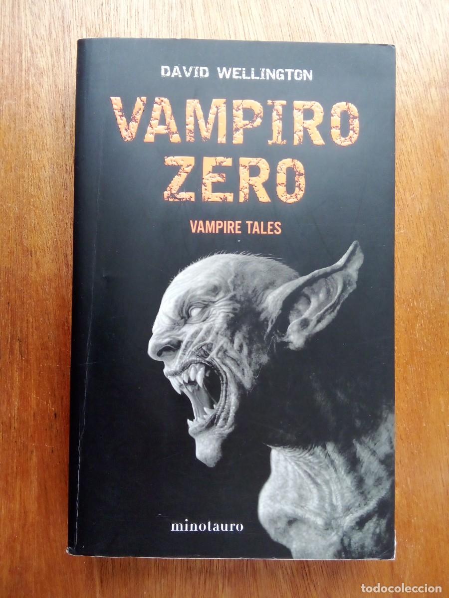 Libros de segunda mano: VAMPIRO ZERO, DAVID WELLINGTON, VAMPIRE TALES, MINOTAURO