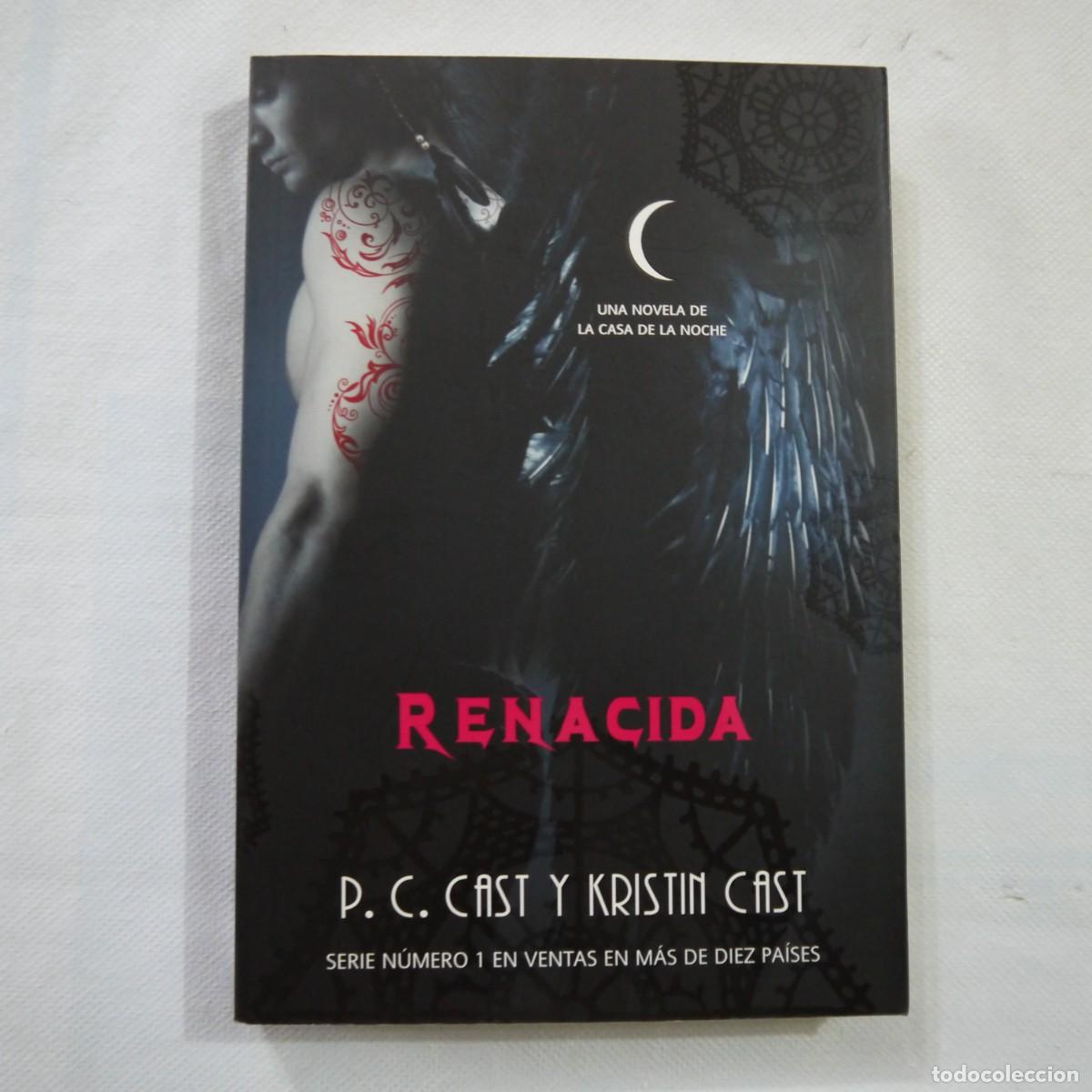 Libros de segunda mano: LA CASA DE LA NOCHE 8. RENACIDA - P.C. CAST Y KRISTIN CAST - 2012