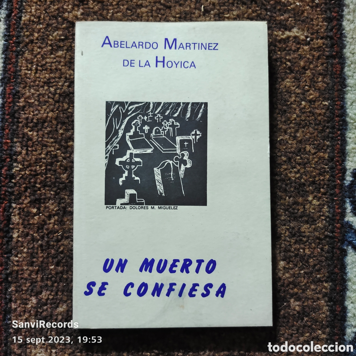 Libri di seconda mano: UN MUERTO SE CONFIESA (ABELARDO MART&Iacute;NEZ DE LA HOYICA)