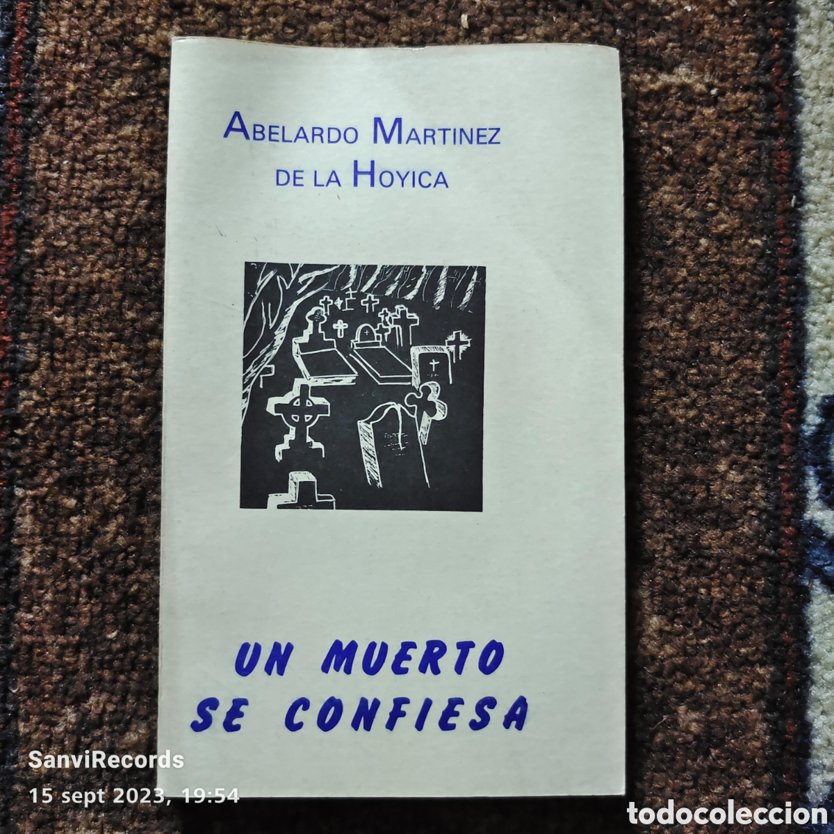 Libri di seconda mano: UN MUERTO SE CONFIESA (ABELARDO MART&Iacute;NEZ DE LA HOYICA)
