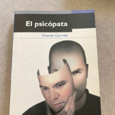 Libros de segunda mano: EL PSICOPATA. VICENTE GARRIDO. ALGAR EDITORIAL PRIMERA EDICIÓN 2000