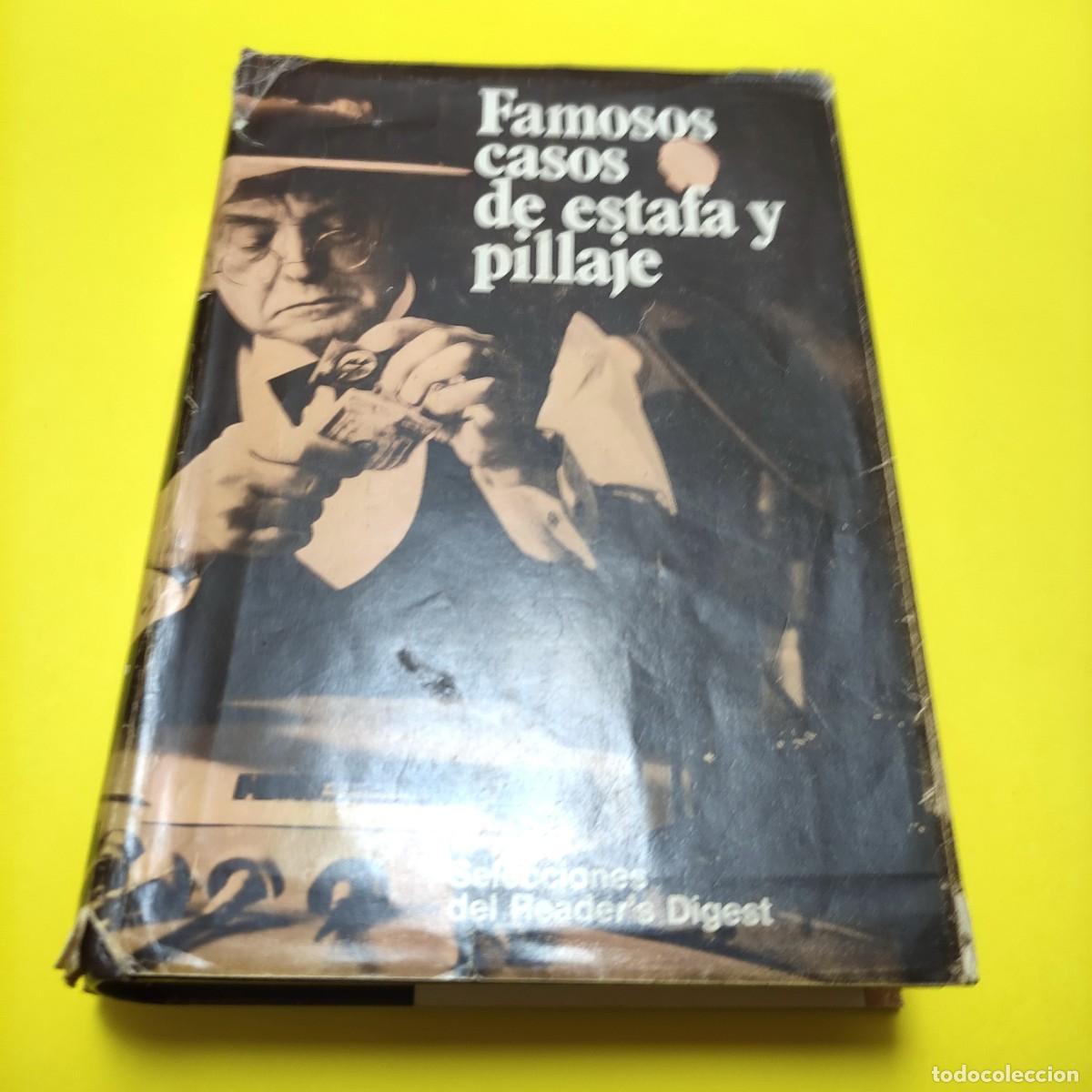 Libros de segunda mano: FAMOSO CASOS DE ESTAFA Y PILLAJE * SELECCIONES READER&acute;S DIGEST ** MUCHAS ILUSTRACIONES ** TAPA** A2