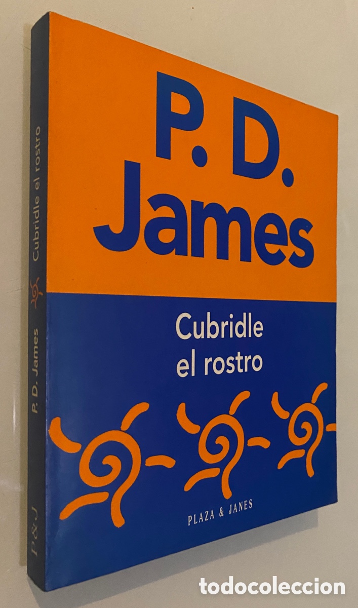 Libros de segunda mano: Cubridle el rostro - JAMES, P.D. - Foto 1