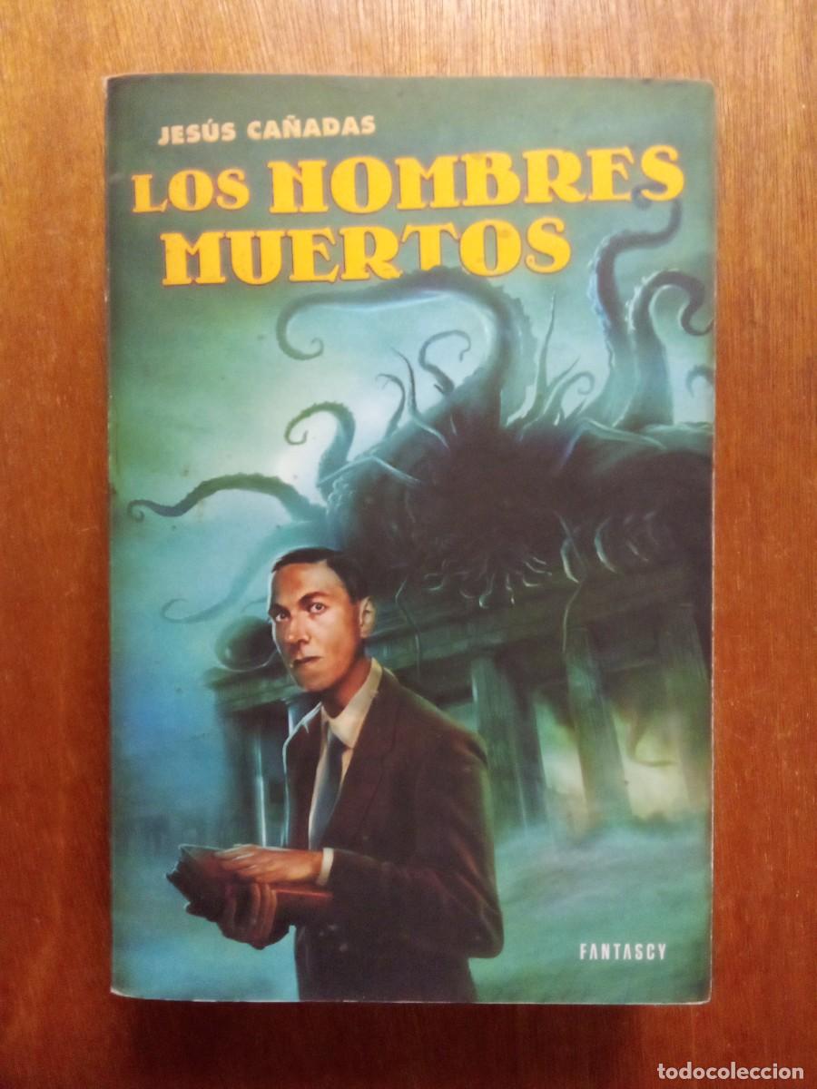 Libros de segunda mano: LOS NOMBRES MUERTOS, JESUS CA&Ntilde;ADAS, FANTASCY