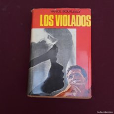 Libros de segunda mano: LOS VIOLADOS VANCE BOURJAILY