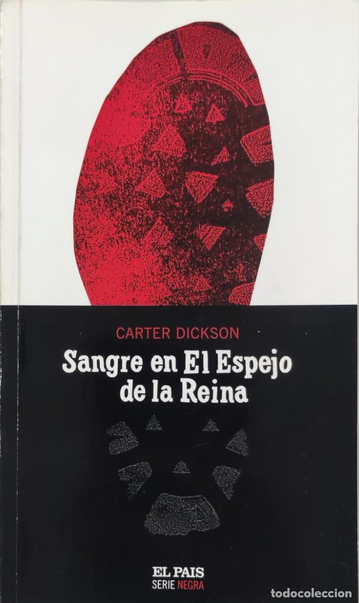 Second hand books: SANG ELES : SANGRE EN EL ESPEJO DE LA REINA / CARTER DICKSON. EL PA&Iacute;S, 2004. (SERIE NEGRA ; 15).