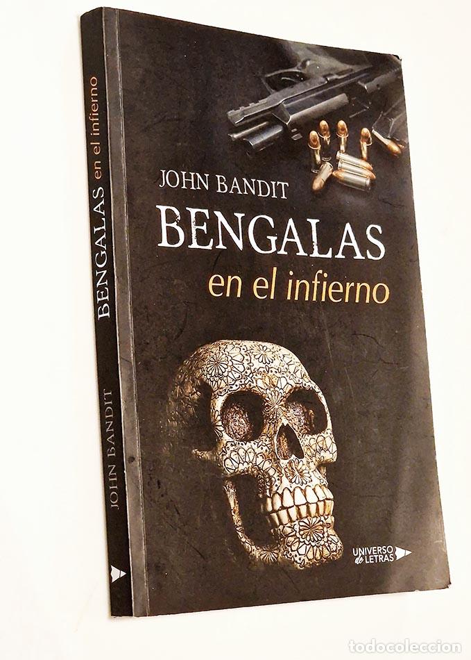 Libri di seconda mano: BENGALAS EN EL INFIERNO - BANDIT, John