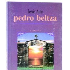 Libros de segunda mano: COL. CORRERIA 4. PEDRO BELTZA (JESÚS ACÍN) IKUSAGER, 1994. OFRT ANTES 13E
