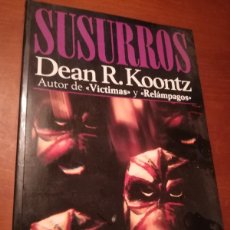 Libros de segunda mano: SUSURROS / DEAN R.KOONTZ / CONS 459 / PLAZA&JANES