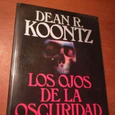 Libros de segunda mano: LOS OJOS DE LA OSCURIDAD / DEAN R.KOONTZ / CONS 459 / PLAZA&JANES