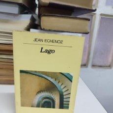Libros de segunda mano: LAGO. JEAN ECHENOZ. ANAGRAMA. PANORAMA DE NARRATIVAS.
