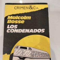 Libros de segunda mano: LOS CONDENADOS - MALCOLM BOSSE