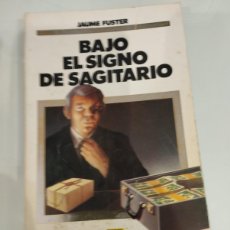 Libros de segunda mano: JAUME FUSTER. BAJO EL SIGNO DE SAGITARIO.
