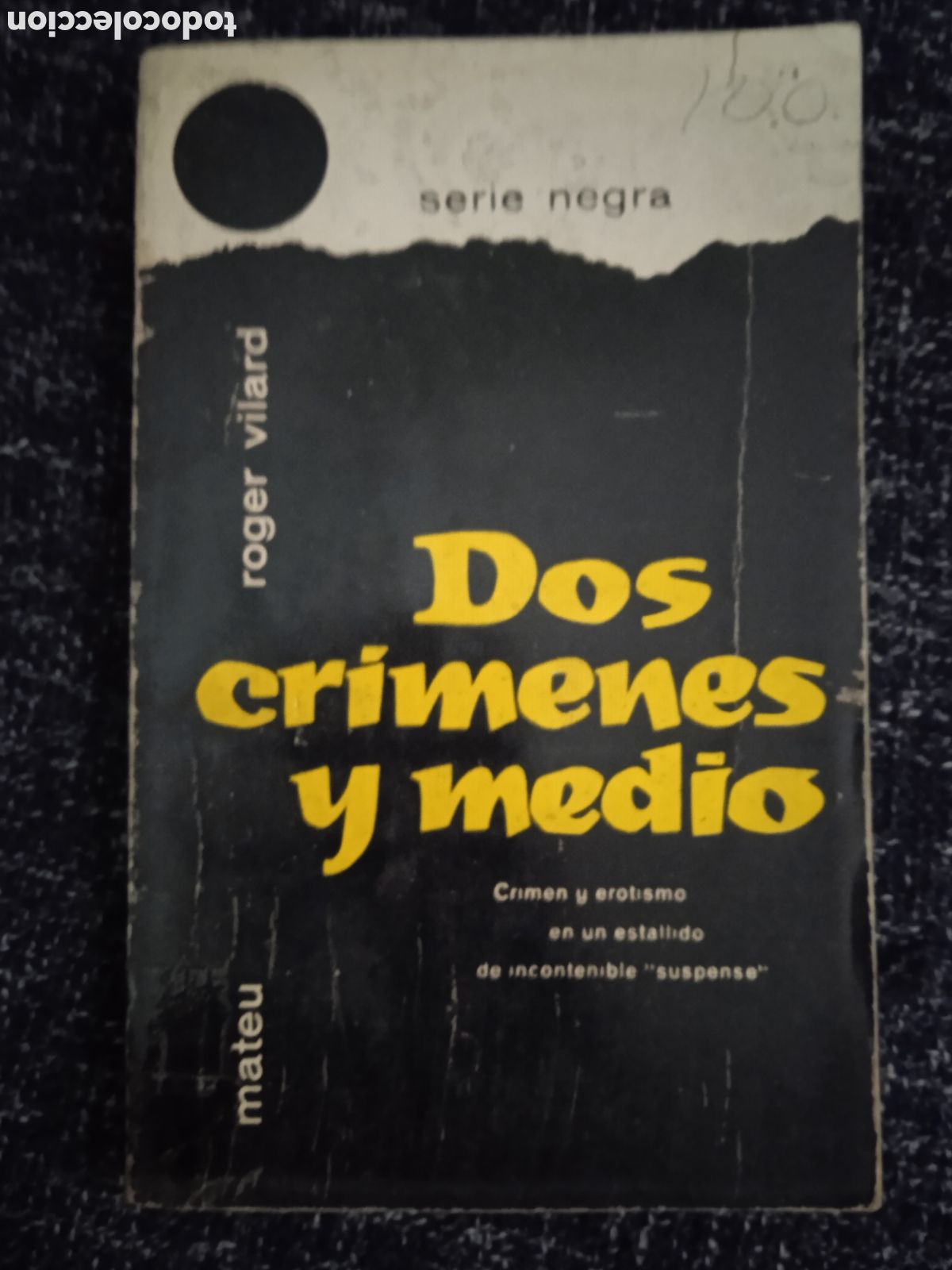 Libri di seconda mano: DOS CR&Iacute;MENES Y MEDIO / ROGER VILARD- NOVELA POLICIACA