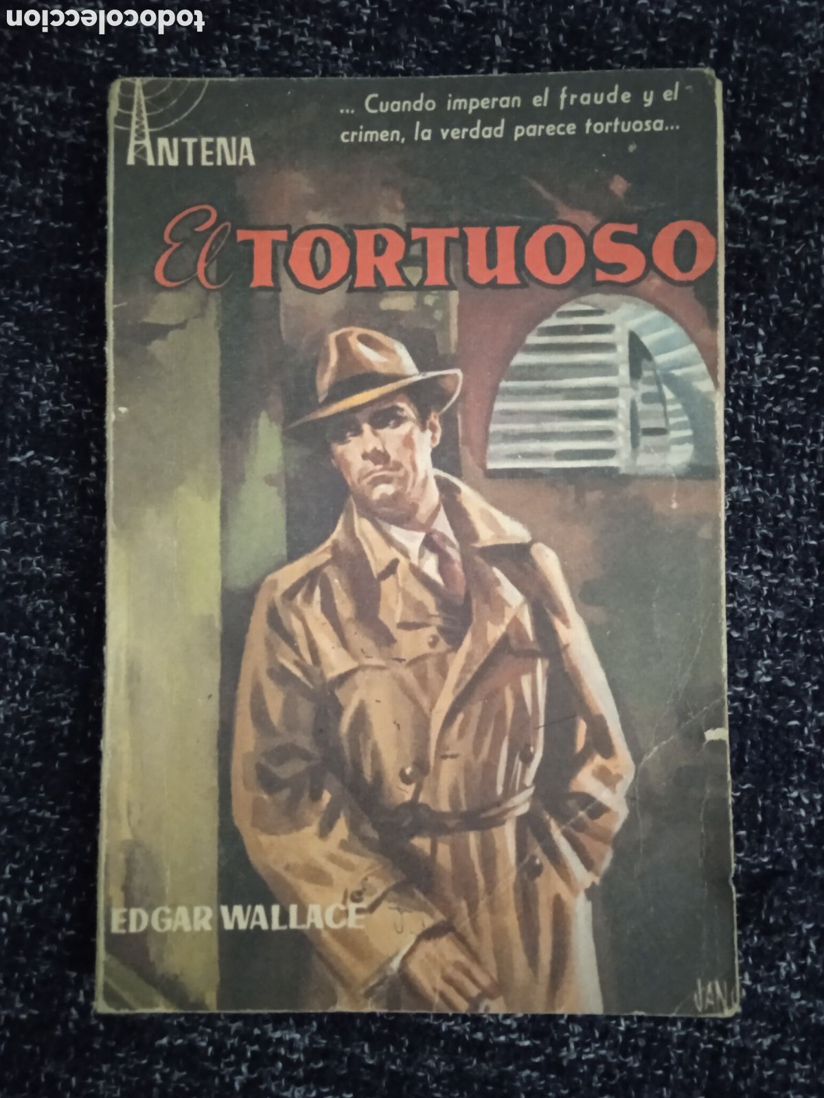 Libros de segunda mano: COLECCI&Oacute;N ANTENA N&ordm; 28. EL TORTUOSOS / EDGAR WALLACE.- NOVELA POLICIACA