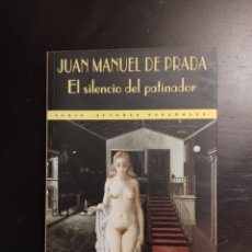 Libros de segunda mano: EL SILENCIO DEL PATINADOR - JUAN MANUEL DE PRADA - VALDEMAR DIOGENES