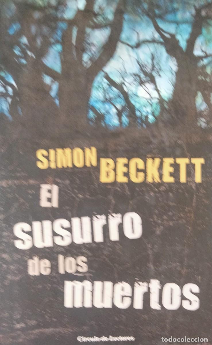 Second hand books: Simon Beckett-El susurro de los muertos.Circulo de lectores.2012.