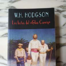Libros de segunda mano: LOS BOTES DEL GLEN CARRIG - WILLIAM H. HODGSON - VALDEMAR - EL CLUB DIÓGENES - 2002