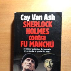 Libros de segunda mano: SHERLOCK HOLMES CONTRA FU MANCHÚ. CAY VAN ASCH. PLANETA