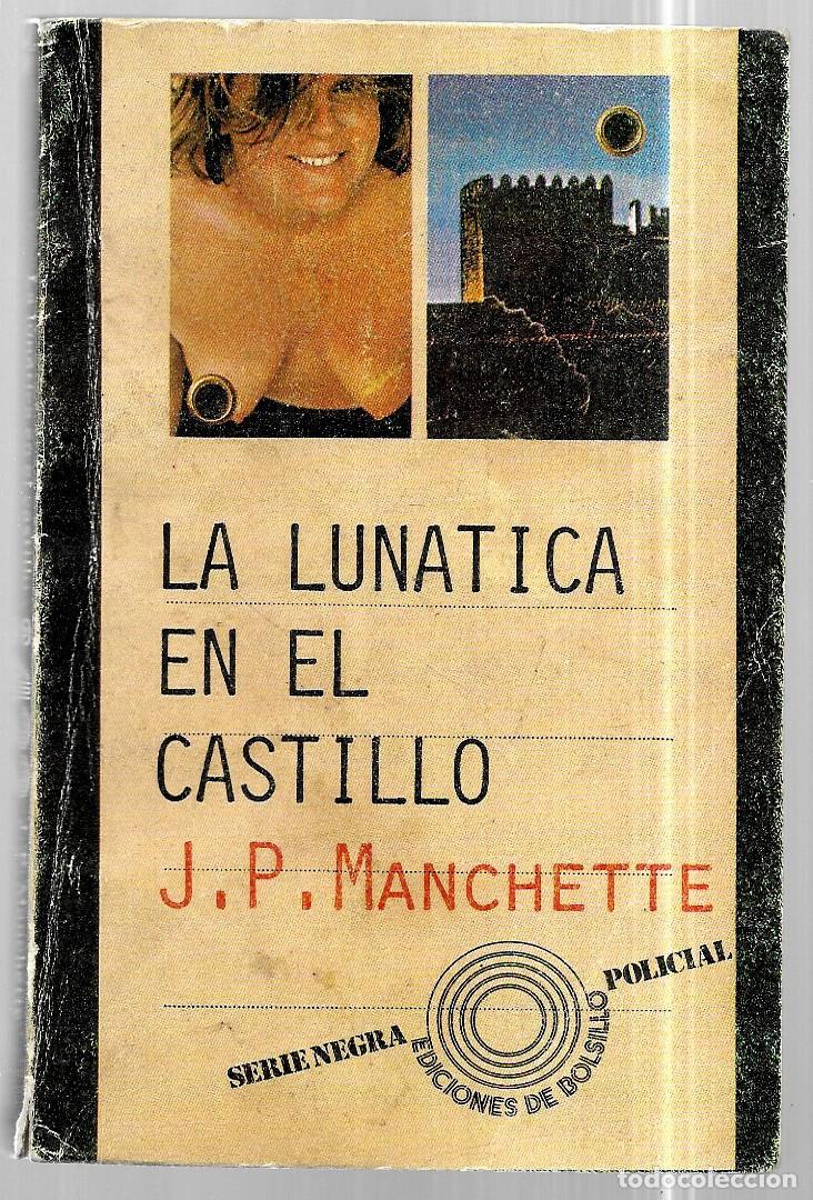 Libros de segunda mano: Jean-Patrick Manchette . La lun&aacute;tica en el castillo - Foto 1