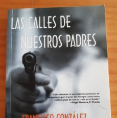 Libros de segunda mano: LAS CALLES DE NUESTROS PADRES - FRANCISCO GONZÁLEZ LEDESMA - PUZZLE - AÑO 2006 - PERFECTO ESTADO