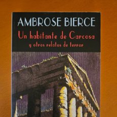 Libros de segunda mano: AMBROSE BIERCE: UN HABITANTE DE CARCOSA Y OTROS RELATOS DE TERROR. VALDEMAR.