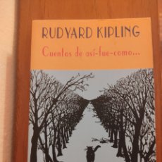 Libros de segunda mano: RUDYARD KIPLING VALDEMAR DIOGENES CUENTOS DE ASI-FUE ASI FUE COMO ASI-FUE-COMO