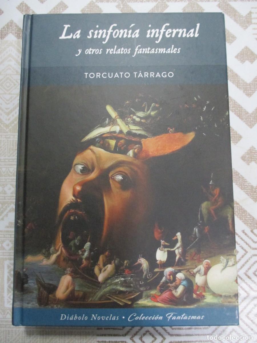 Libros de segunda mano: TORCUATO TARRAGO, LA SINFON&Iacute;A INFERNAL Y OTROS RELATOS FANTASMALES (DIABOLO - FANTASMAS)