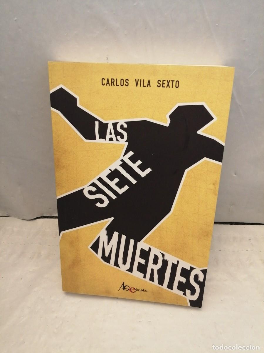 Libri di seconda mano: Las siete muertes (Dedicatoria y firma aut&oacute;grafa de autor)