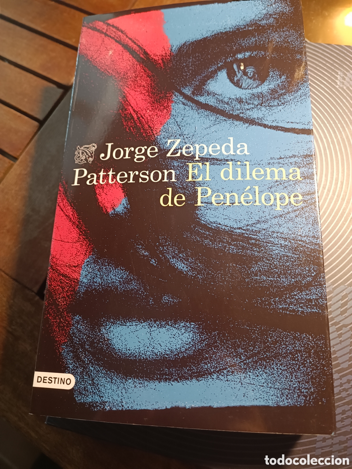 Libri di seconda mano: Jorge Zepeda Patterson El dilema de Pen&eacute;lope &Aacute;ncora & Delf&iacute;n destino