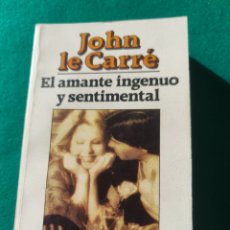 Libros de segunda mano: JOHN LE CARRE. EL AMANTE INGENUO Y SENTIMENTAL. BRUGUERA, 1983