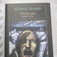 Libros de segunda mano: MAURICE RENARD, EL DOCTOR LERNE, IMITADOR DE DIOS, VALDEMAR, GRAN DIOGENES