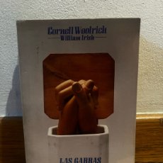 Libros de segunda mano: CORNELL WOOLRICH WILLIAM IRISH LAS GARRAS DE LA NOCHE