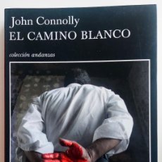 Libros de segunda mano: EL CAMINO BLANCO - JOHN CONNOLLY