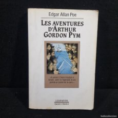 Libros de segunda mano: LES AVENTURES D'ARTHUR GORDON PYM - EDGAR ALLAN POE - L'ESPARVER AUTORS CLÀSSICS / 780