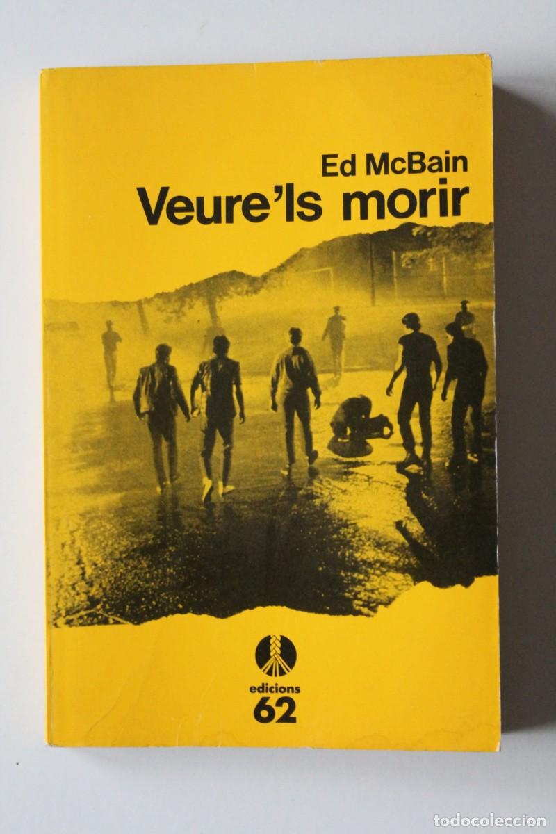 Gebrauchte B&uuml;cher: Ed McBain - Veure'ls morir - Edicions 62 La cua de palla