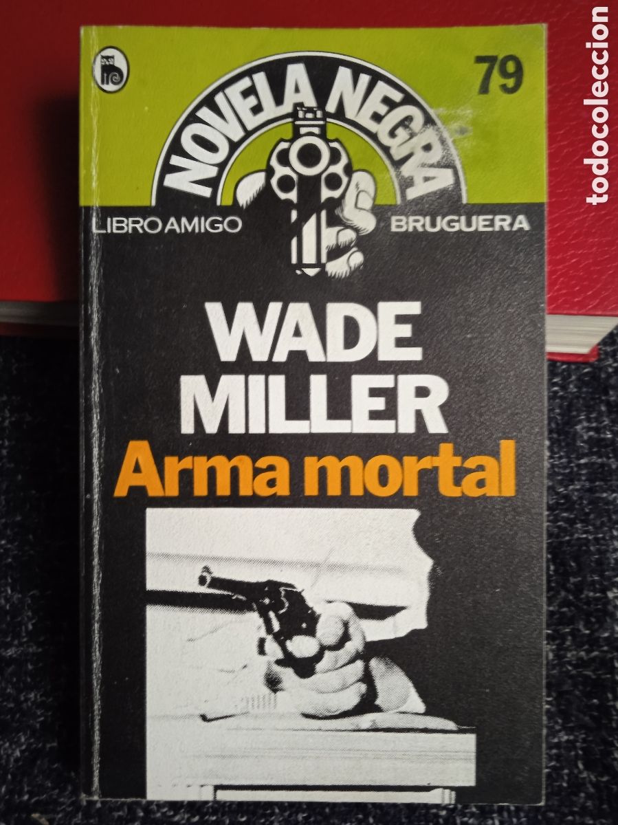 Libros de segunda mano: ARMA MORTAL / WADE MILLER - Foto 1