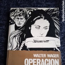 Libros de segunda mano: OPERACIÓN TELÉFONO / WALTER WAGER,