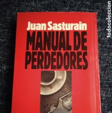 Libros de segunda mano: MANUAL DE PERDEDORES / JUAN SASTURAIN . -ED. EDICIONES B - COLECCION COSECHA ROJA