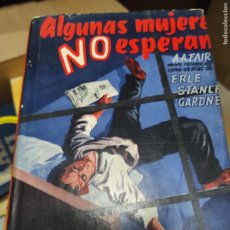 Libros de segunda mano: NOVELAS LABERINTO. ALGUNAS MUJERES NO ESPERAN. A.A. FAIR. ERLE STANLEY G. EDT.CUMBRE. 1956