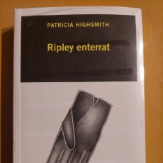 Libros de segunda mano: PATRICIA HIGHSMITH: RIPLEY ENTERRAT