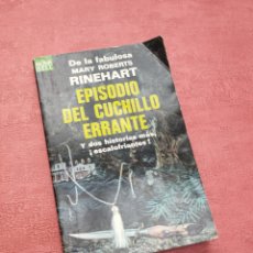 Libros de segunda mano: EPISODIO DEL CUCHILLO ERRANTE. MARY ROBERTS RINEHART.