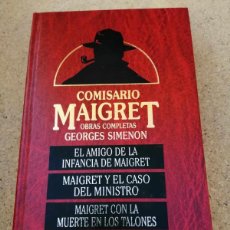 Libros de segunda mano: EL AMIGO DE LA INFANCIA DE MAIGRET - MAIGRET Y EL CASO DEL MINISTRO - MAIGRET CON LA MUERTE EN LOS